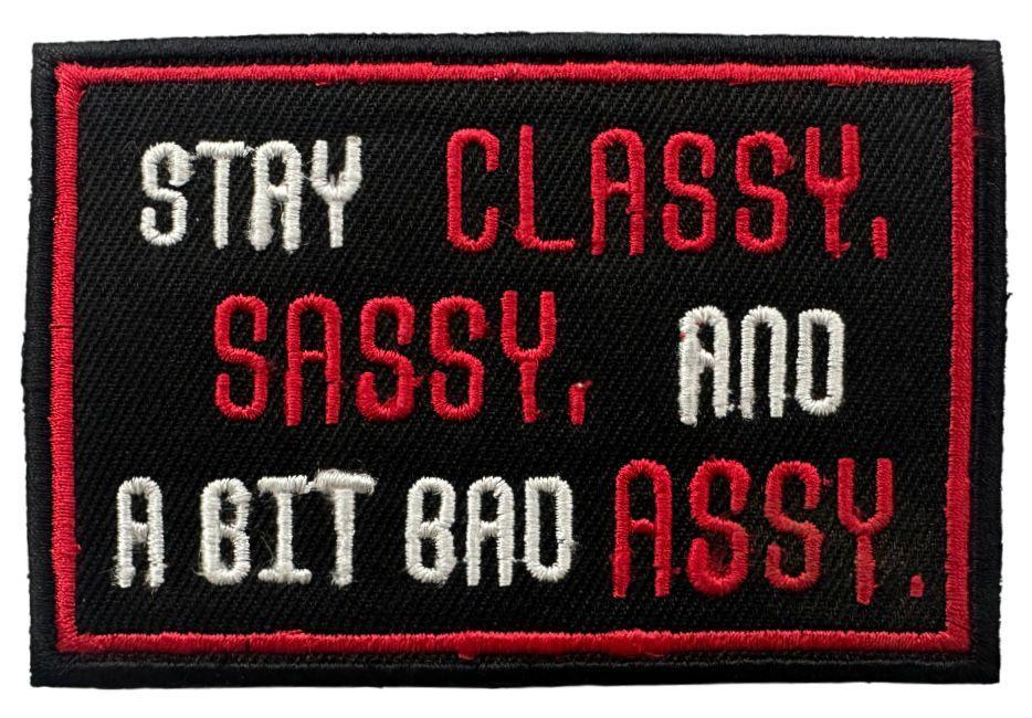 RXEP115 STAY CLASSY SASSY, AND A BIT BAD A**Y DESIGN MOTORCYCLE PATCH EMBROIDERY IRON ON PATCH
