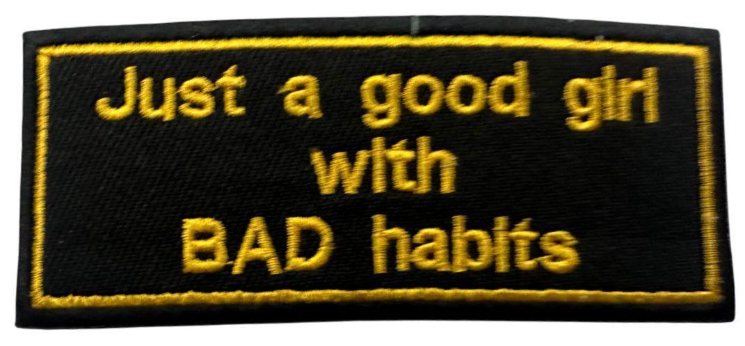 RXEP127 JUST A GOOD GIRL WITH BAD HABITS DESIGN MOTORCYCLE PATCH EMBROIDERY IRON ON PATCH