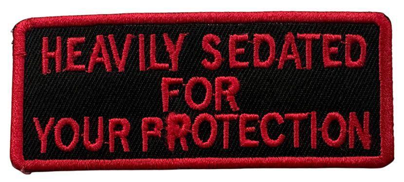 RXEP146 HEAVILY SEDATED FOR YOUR PROTECTION DESIGN MOTORCYCLE PATCH EMBROIDERY IRON ON PATCH